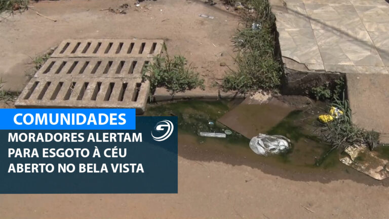 MORADORES ALERTAM PARA ESGOTO À CÉU ABERTO NO BELA VISTA_01