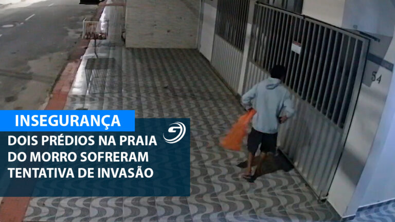 PREDIOS PRAIA DO MORRO SOFREM INVASOES_01