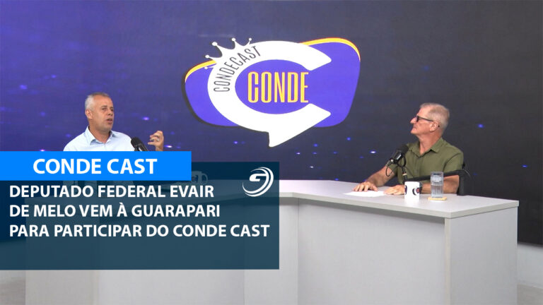 DEPUTADO EVAIR DE MELO PARTICIPA CONDECAST