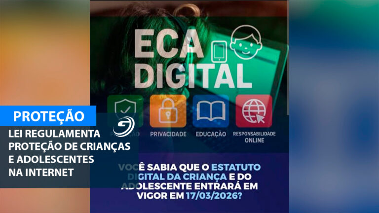 LEI REGULA PROTECAO DIGITAL A CRIANCA E ADOLESCENTE