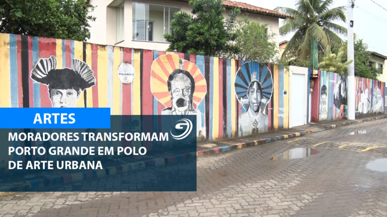 PORTO GRANDE SE TRANSFORMA EM POLO DE ARTE