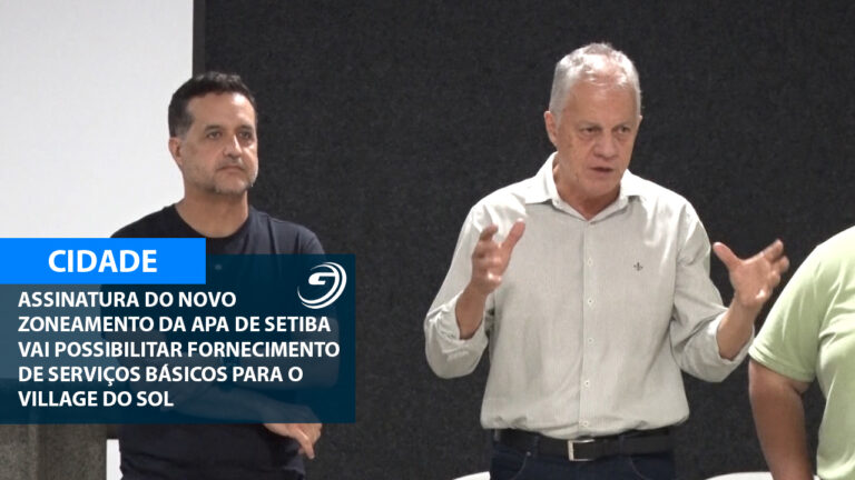 ASSINATURA NOVO ZONEAMENTO APA DE SETIBA