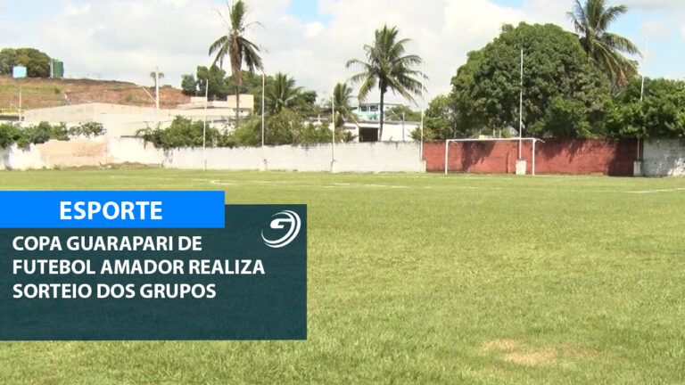 SORTEIO GRUPOS COPA GUARAPARI FUTEBOL AMADOR