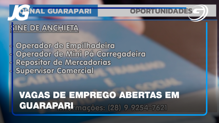 CONFIRA AS PRINCIPAIS OPORTUNIDADES ABERTAS EM GUARAPARI E REGIÃO