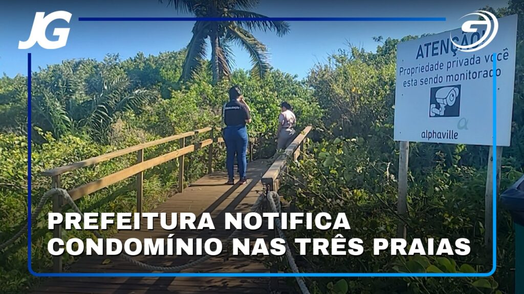 PREFEITURA NOTIFICA CONDOMÍNIO NAS TRÊS PRAIAS