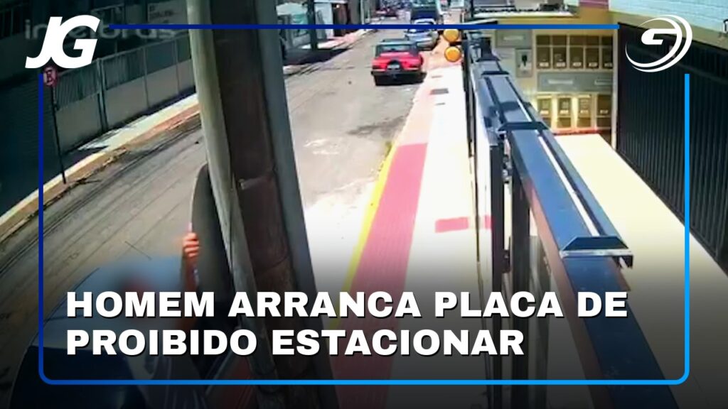 HOMEM ARRANCA PLACA DE PROIBIDO ESTACIONAR