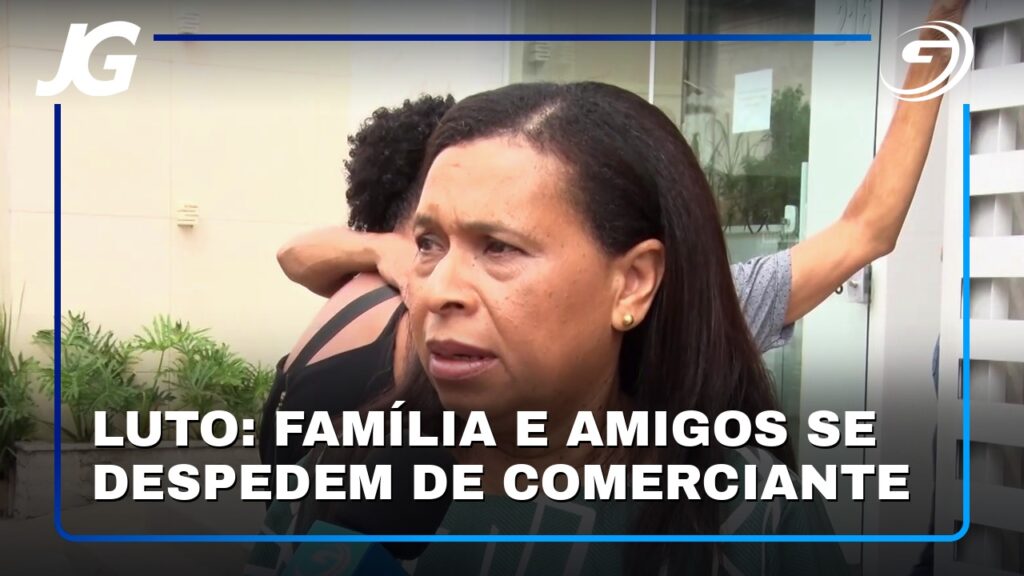 LUTO: FAMÍLIA E AMIGOS SE DESPEDEM DE COMERCIANTE