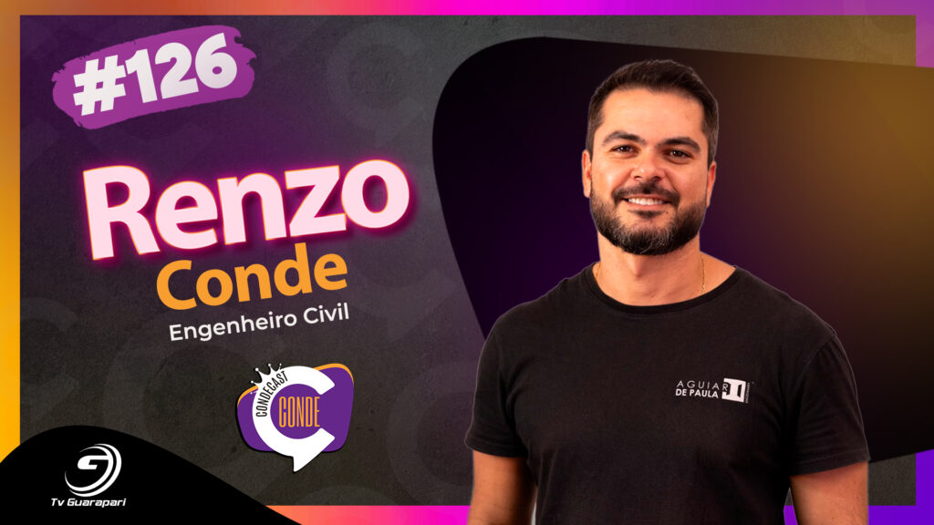 Capa do CondeCast #126 com o engenheiro civil Renzo Conde
